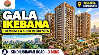 Gala Ikebana Ahmedabad | 4 & 5 BHK Price