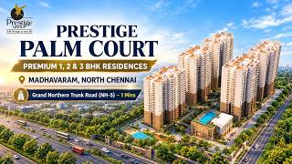 Prestige Palm Court Chennai: 1, 2 & 3 BHK Price Prestige Palm Court Chennai: 1, 2 & 3 BHK Price