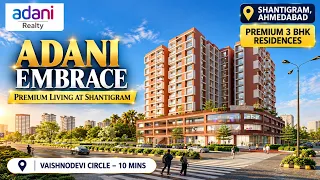 Adani Embrace Ahmedabad: 3 BHK Price & Amenities Adani Embrace Ahmedabad: 3 BHK Price & Amenities