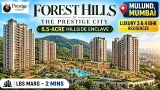 Forest Hills Mulund: 3 & 4 BHK Price & Amenities