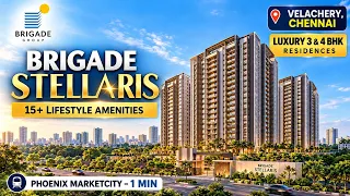 Brigade Stellaris Chennai: 3 & 4 BHK Price