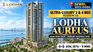 Lodha Aureus Sewri Mumbai: 3 & 4 Bed Price