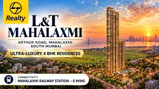 L&T Mahalaxmi Mumbai: 4 BHK Price & Amenities
